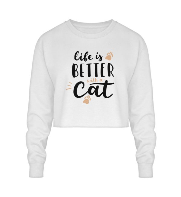 Life is better with a cat Schriftzug  - Crop Sweatshirt Im Angebot