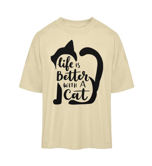 Life is better with a cat  - Organic Oversized Shirt ST ST Im Angebot