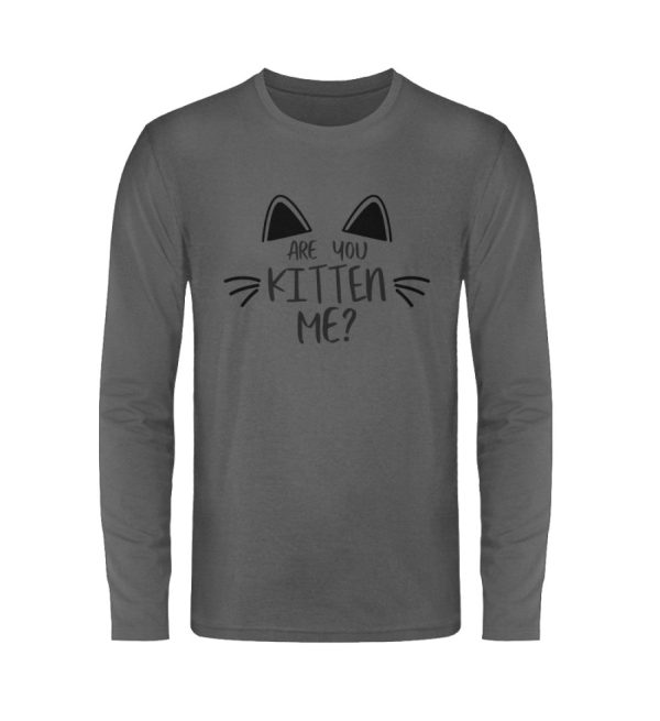 Are you kitten me?  - Unisex Langarmshirt Mode
