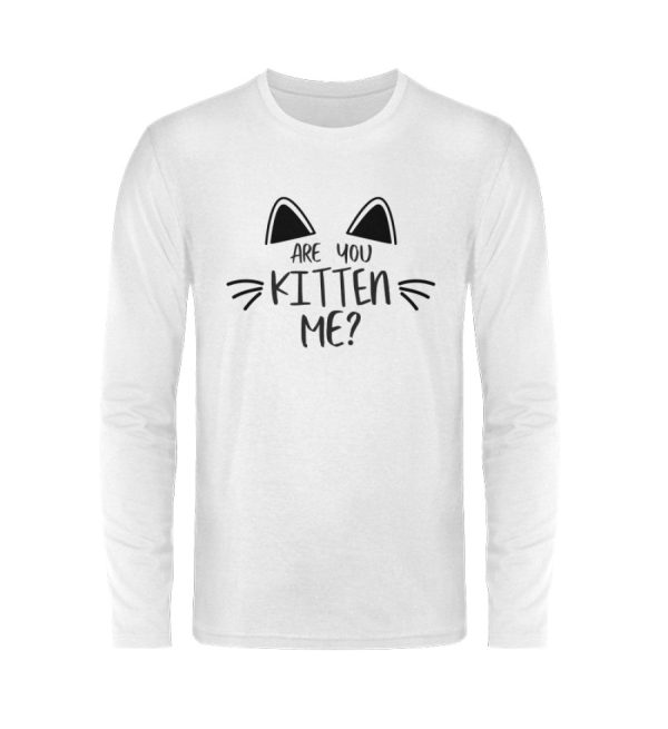 Are you kitten me?  - Unisex Langarmshirt Mode – Bild 2