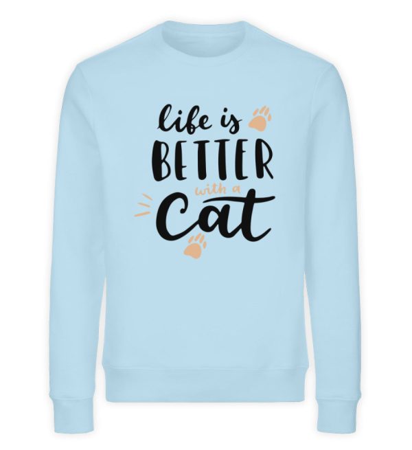 Life is better with a cat Schriftzug  - Unisex Organic Sweatshirt Angebot – Bild 2