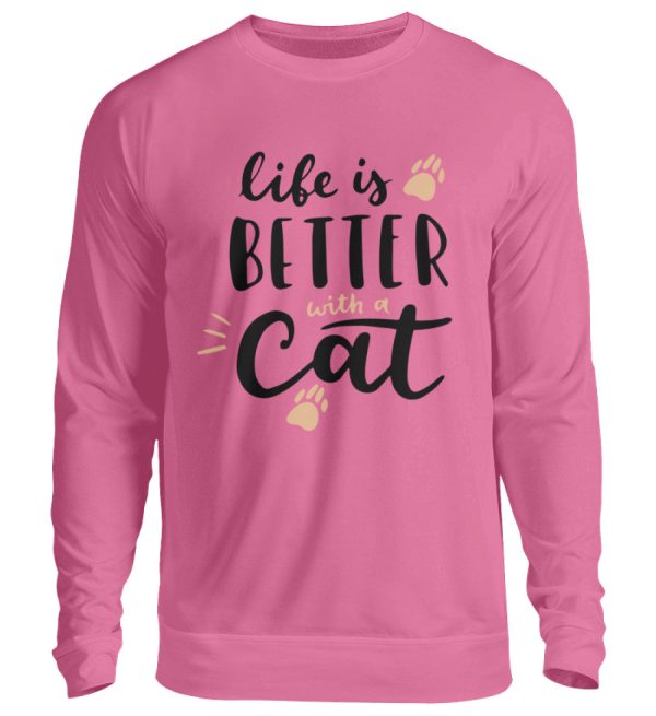 Life is better with a cat Schriftzug  - Unisex Pullover Angebot