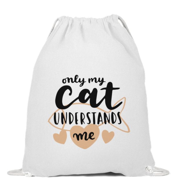 Only my cat understands me  - Baumwoll Gymsac Rabatt