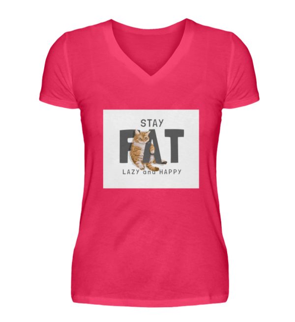 Stay fat lazy and happy  - V-Neck Damenshirt Online