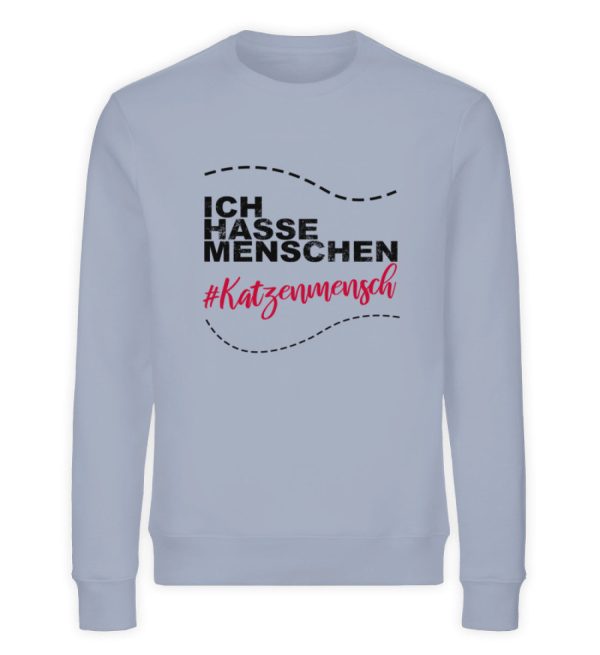 Ich hasse Menschen #Katzenmensch  - Unisex Organic Sweatshirt Mode