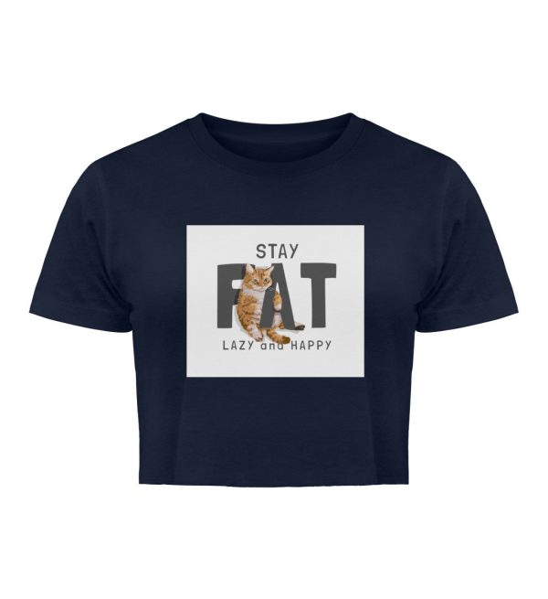 Stay fat lazy and happy  - Damen Organic Crop Top Online-Verkauf