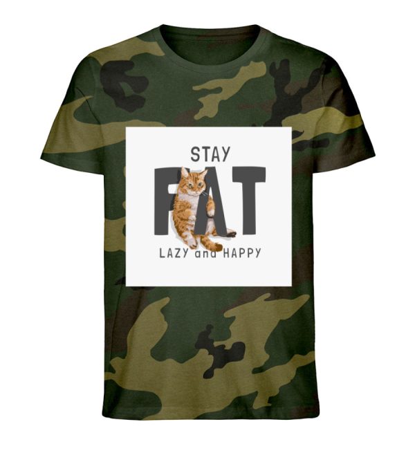 Stay fat lazy and happy - Camouflage Organic Shirt Online-Verkauf