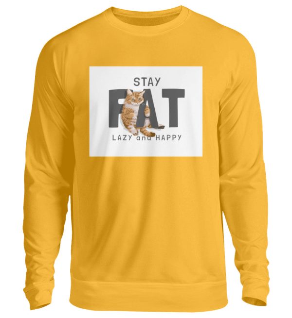 Stay fat lazy and happy  - Unisex Pullover Rabatt – Bild 4