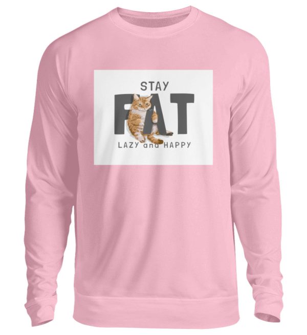 Stay fat lazy and happy  - Unisex Pullover Rabatt – Bild 5