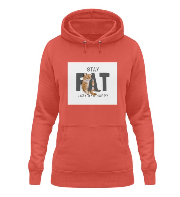 Stay fat lazy and happy  - Damen Hoodie Mode